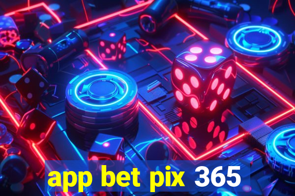 app bet pix 365